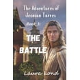 thumbnail image 1 of The Adventures of Jecosan Tarres The Battle: The Adventures of Jecosan Tarres, Book 3, (Paperback), 1 of 1