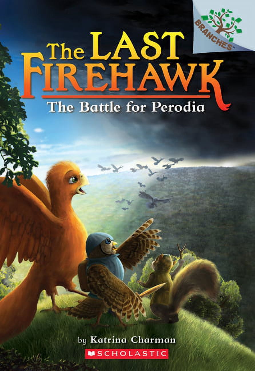 Last Firehawk The Battle for Perodia: A Branches Book (the Last ...