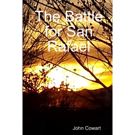 The Battle for San Rafael (Paperback)