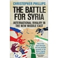 thumbnail image 1 of The Battle for Syria : International Rivalry in the New Middle East (Paperback), 1 of 1