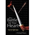 thumbnail image 1 of The Battle for Your Heart: How to Fight Back (Paperback) by Michael Braun, 1 of 1