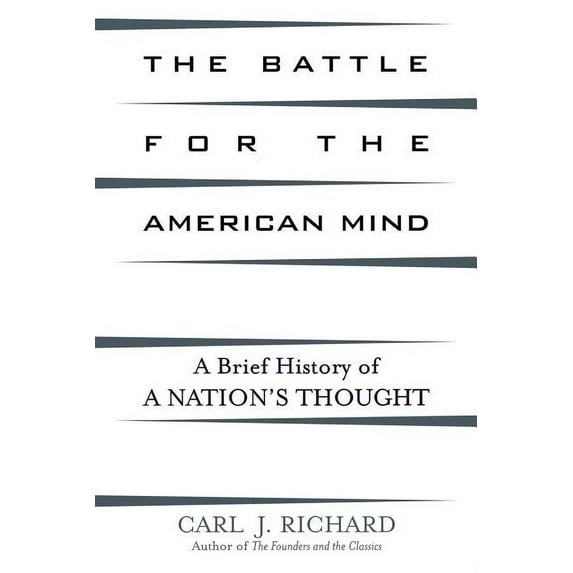 Battle for the American Mind: A Brief History of a Nation's Thought, (Paperback)