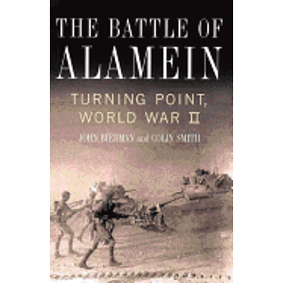 The Battle of Alamein : Turning Point, World War II (Hardcover)