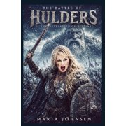 The Battle of Hulders The Battle of Hulders The Revelation of Destiny Book Two of The Battle of Hulders Trilogy, Book 2, Paperback
