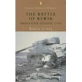 thumbnail image 1 of Pre-Owned The Battle of Kursk: Operation Citadel 1943 (Paperback) 014139109X 9780141391090, 1 of 1