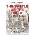 thumbnail image 1 of The Battle of The Bulge in 25.305 Words: The Concise History of Hitler's Last-Ditch Attempt to Turn The Tide, (Paperback), 1 of 1