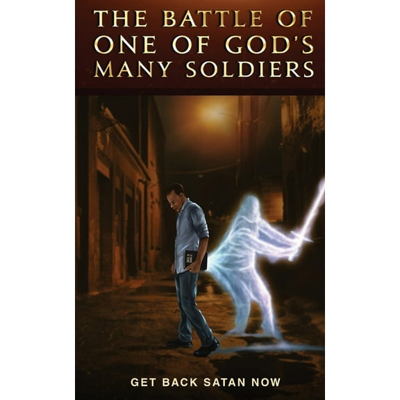 The Battle of one of God's many Soldiers, (Paperback)