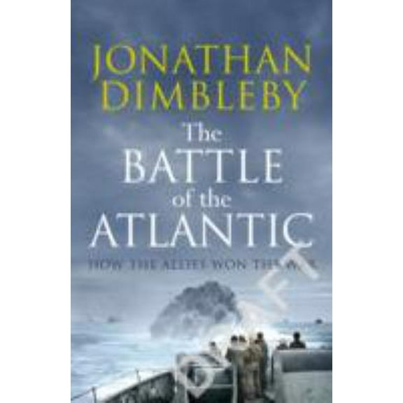 Pre-Owned The Battle of the Atlantic: How the Allies Won the War (Paperback) 0241186617 9780241186619