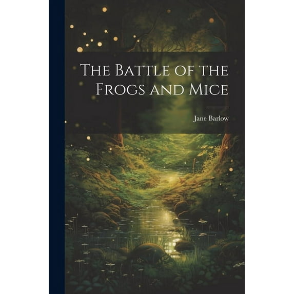 The Battle of the Frogs and Mice (Paperback)
