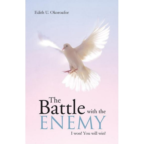 The Battle with the Enemy: I Won! You Will Win!