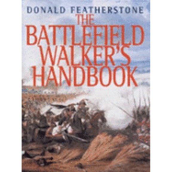 Pre-Owned The Battlefield Walker's Handbook (Hardcover) 1853108812 9781853108815
