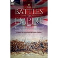 thumbnail image 1 of The Battles for Empire Volume 2: Battles of the British Army through the Victorian Age, 1857-1904, (Paperback), 1 of 1
