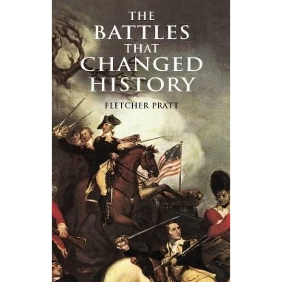 Pre-Owned The Battles That Changed History (Paperback) 048641129X 9780486411293