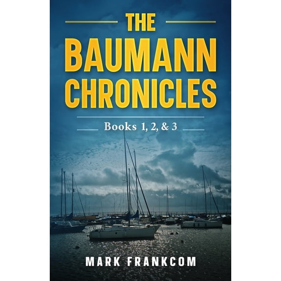 The Baumann Chronicles: Books 1, 2, and 3, (Paperback)