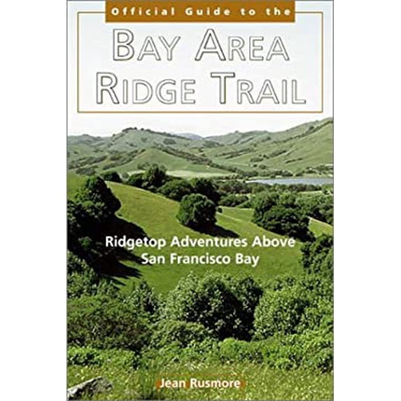 Pre-Owned The Bay Area Ridge Trail: Ridgetop Adventures Above San Francisco Bay (Paperback) 0899972802 9780899972800