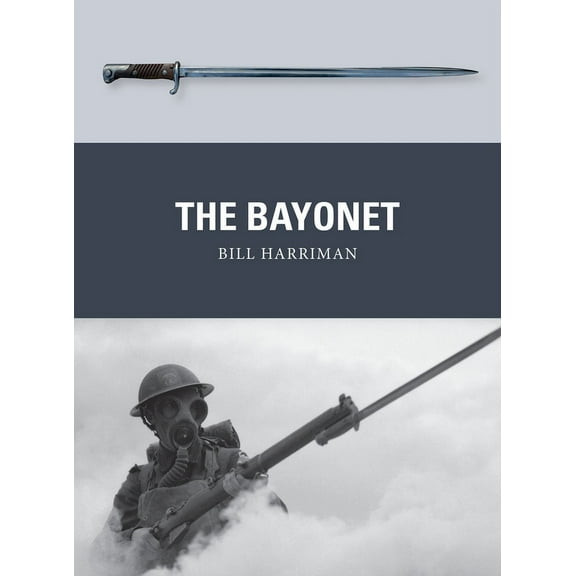 Weapon: The Bayonet (Paperback)
