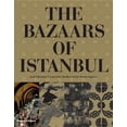 thumbnail image 1 of The Bazaars of Istanbul, (Hardcover), 1 of 1