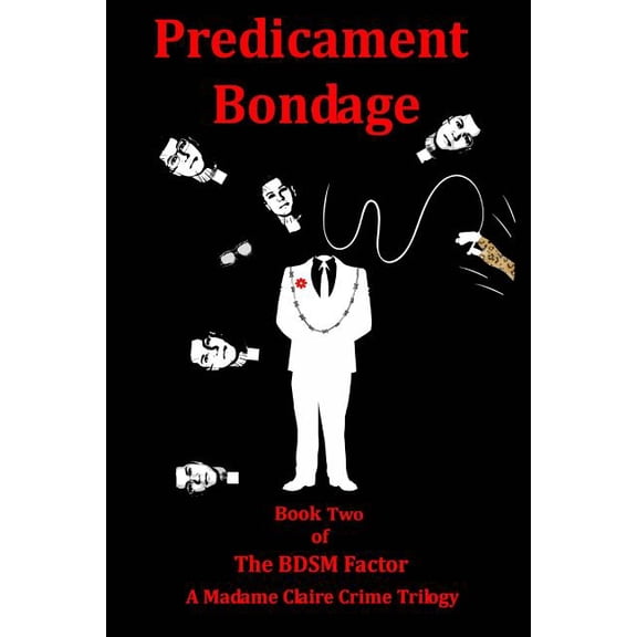 The Bdsm Factor: Predicament Bondage (Paperback)