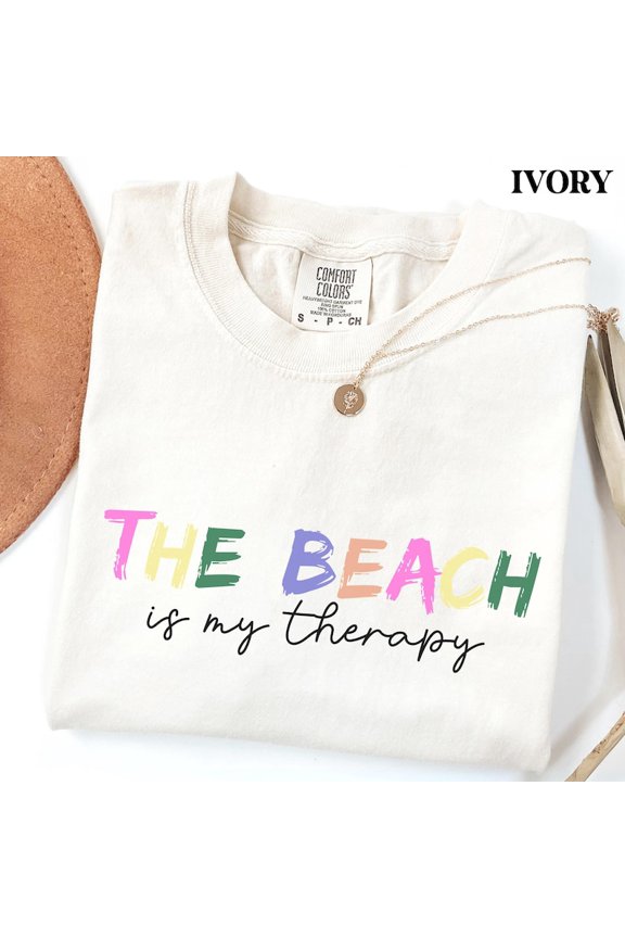 The Beach Is My Therapy Beach Therapy Travel Summer Or Ocean Beach T-Shirt All Size S-3XL
