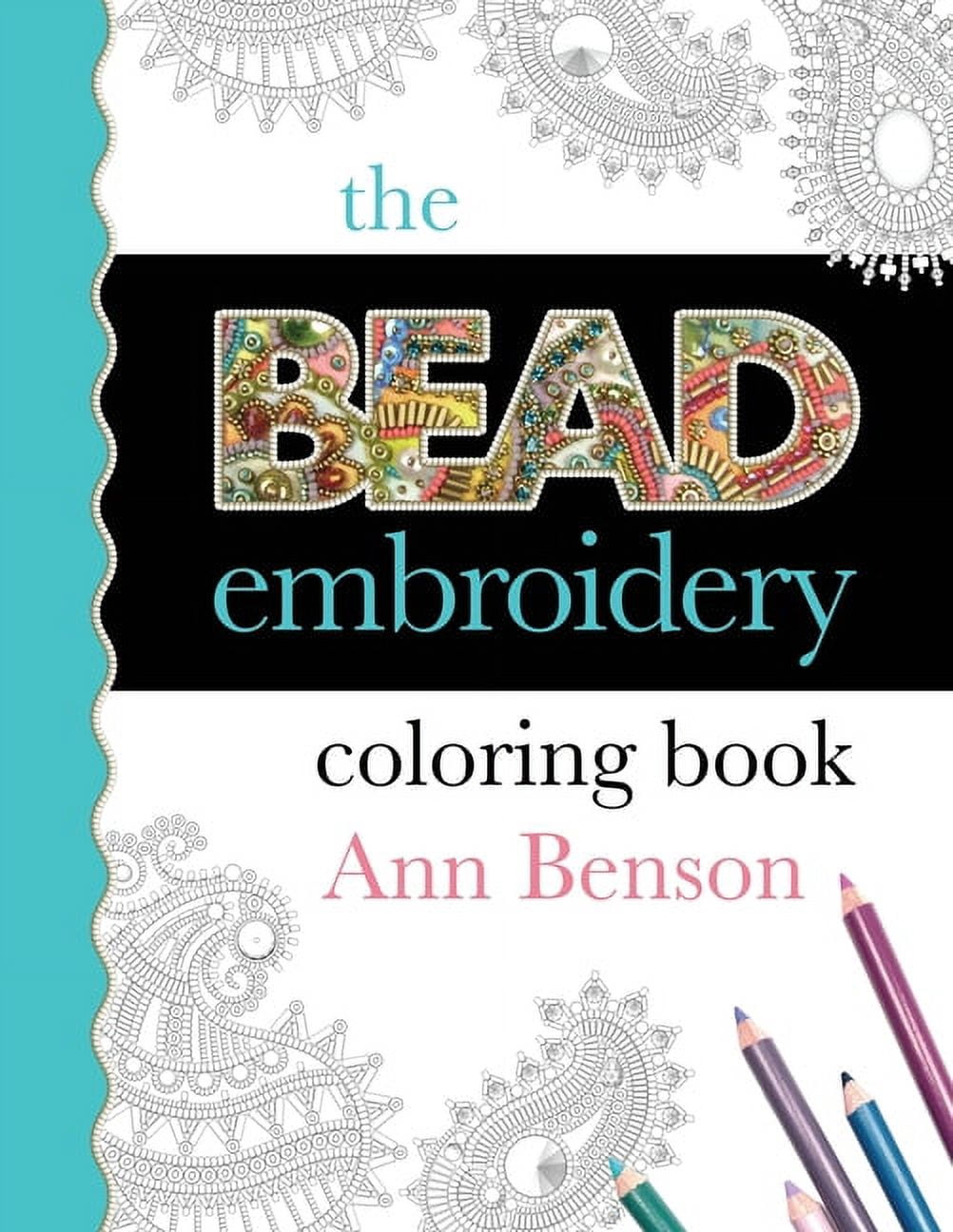 The Bead Embroidery Coloring Book, (Paperback)