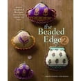 thumbnail image 1 of Pre-Owned The Beaded Edge 2: More Inspired Designs for Crocheted Edgings and Trims (Hardcover) 159668559X 9781596685598, 1 of 1