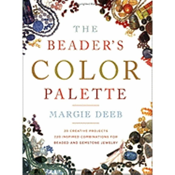Pre-Owned The Beader's Color Palette (Paperback) 0823004740 9780823004744
