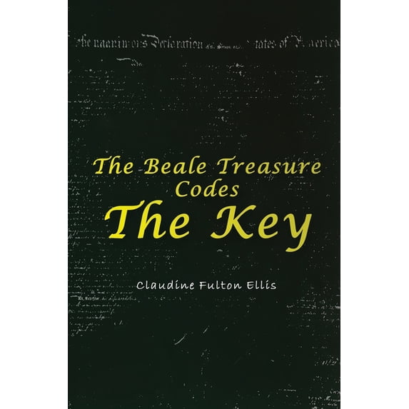 The Beale Treasure Codes: The Key, (Paperback)