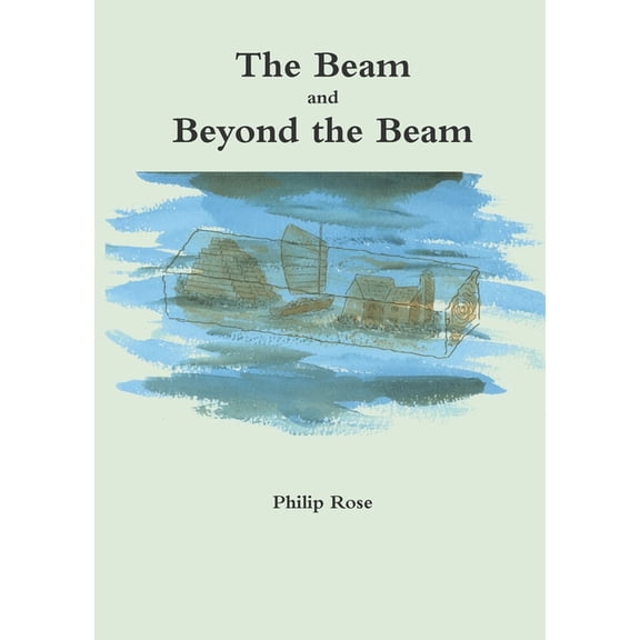 The Beam and Beyond the Beam, (Paperback)