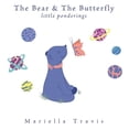 thumbnail image 1 of The Bear & The Butterfly: Little Ponderings, (Hardcover), 1 of 1