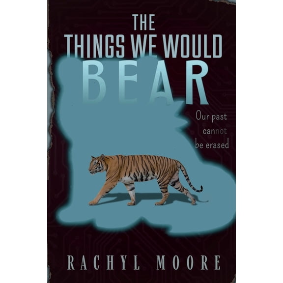 The Bear Trilogy The Things We Would Bear, Book 1, (Paperback)
