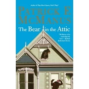 PATRICK F MCMANUS The Bear in the Attic -- Patrick F. McManus