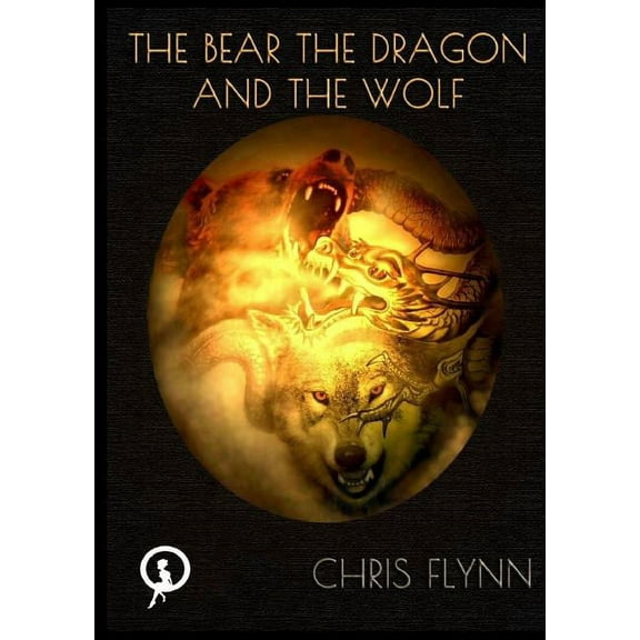 The Bear, the Dragon and the Wolf, (Paperback)