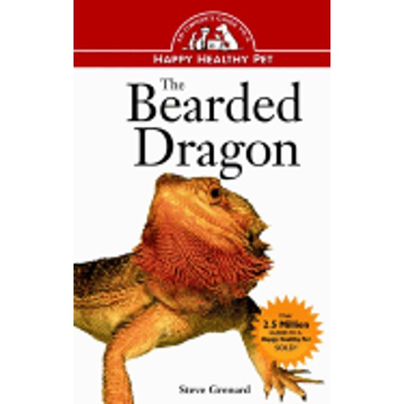 Pre-Owned The Bearded Dragon: An Owner's Guide to a Happy Healthy Pet (Hardcover) by Steve Grenard