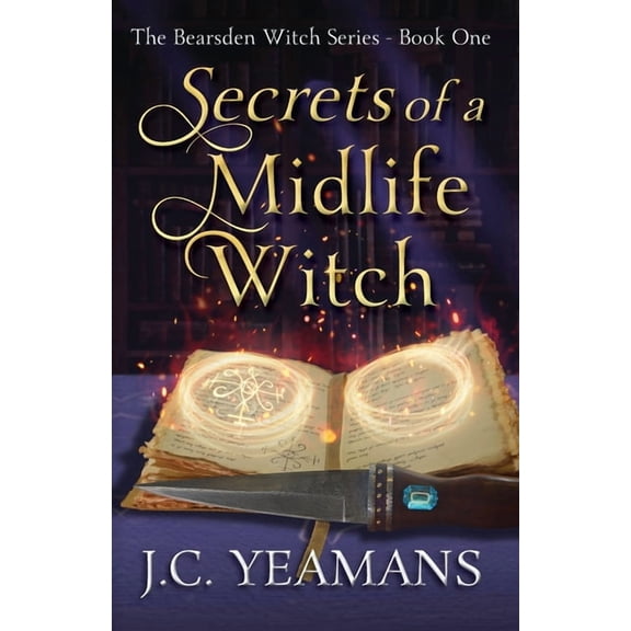 The Bearsden Witch Secrets of a Midlife Witch, Book ONE, (Paperback)