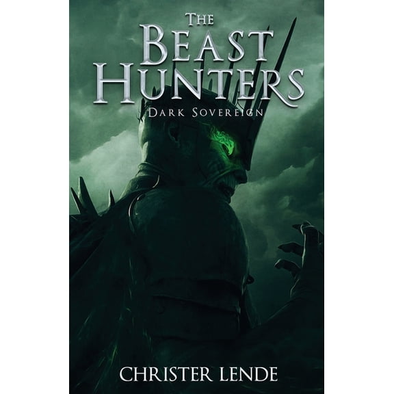 The Beast Hunter of Ashbourn The Beast Hunters Dark Sovereign, Book 2, (Paperback)