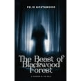thumbnail image 1 of The Beast of Blackwood Forest: A Horror in the Wild, (Paperback), 1 of 1