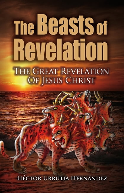 The Beast of Revelation: The Great Revelation of Jesus Christ, (Paperback)