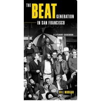 The Beat Generation in San Francisco: A Literary Tour, (Paperback)