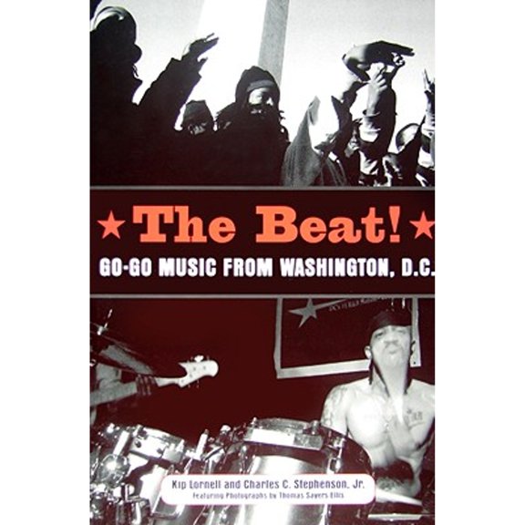 Pre-Owned The Beat: Go-Go Music from Washington, D.C. (American Made Music Series), 9781604732412, 1604732415, Paperback,