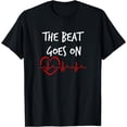 thumbnail image 1 of The Beat Goes On Heart Attack Survivor Gift T-Shirt, 1 of 4