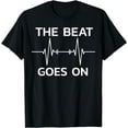 thumbnail image 1 of The Beat Goes On Heartbeat Open Heart Surgery Rehab T-Shirt, 1 of 4