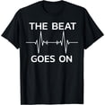thumbnail image 1 of The Beat Goes On Heartbeat Open Heart Surgery Rehab T-Shirt, 1 of 3