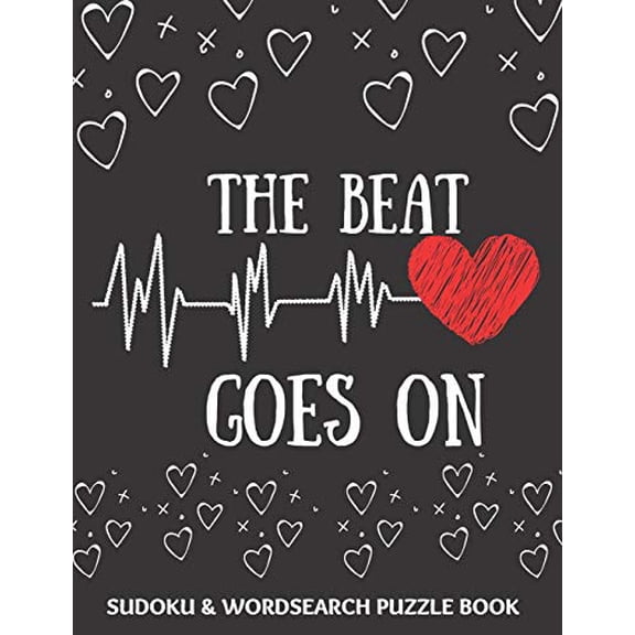 Pre-Owned The Beat Goes On: Sudoku And Wordsearch Puzzles Large Print - Perfect Post Heart Surgery Gift For Women, Men, Teens and Kids - Get Well (Paperback) 1708481362 9781708481360