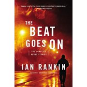 The Beat Goes on The Complete Rebus Stories, Paperback