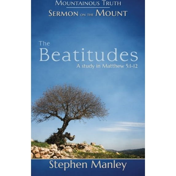 Pre-Owned The Beatitudes: A study in Matthew 5:1-12: Volume 1 (Sermon on the Mount) Paperback