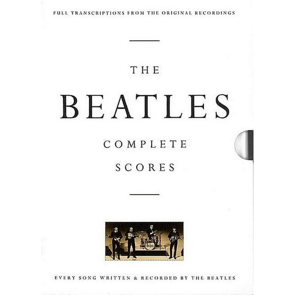 The Beatles: Complete Scores the Beatles Songbook of 210 Titles for Guitar, Bass and Vocal Transcribed Score, (Hardcover)