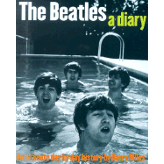 Pre-Owned The Beatles: A Diary (Paperback) 0711991960 9780711991965