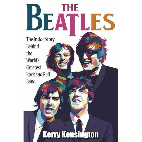 The Beatles! The Inside Story Behind the World's Greatest Rock and Roll Band, (Paperback)