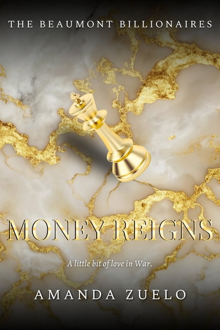 The Beaumont Billionaires Money Reigns, Book 1, (Paperback)