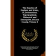 thumbnail image 1 of The Beauties of England and Wales, Or, Delineations, Topographical, Historical, and Descriptive, of Each County, Volume 2 (Hardcover), 1 of 1